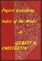 [Gutenberg 58032] • Index of The Project Gutenberg Works of Gilbert K. Chesterton